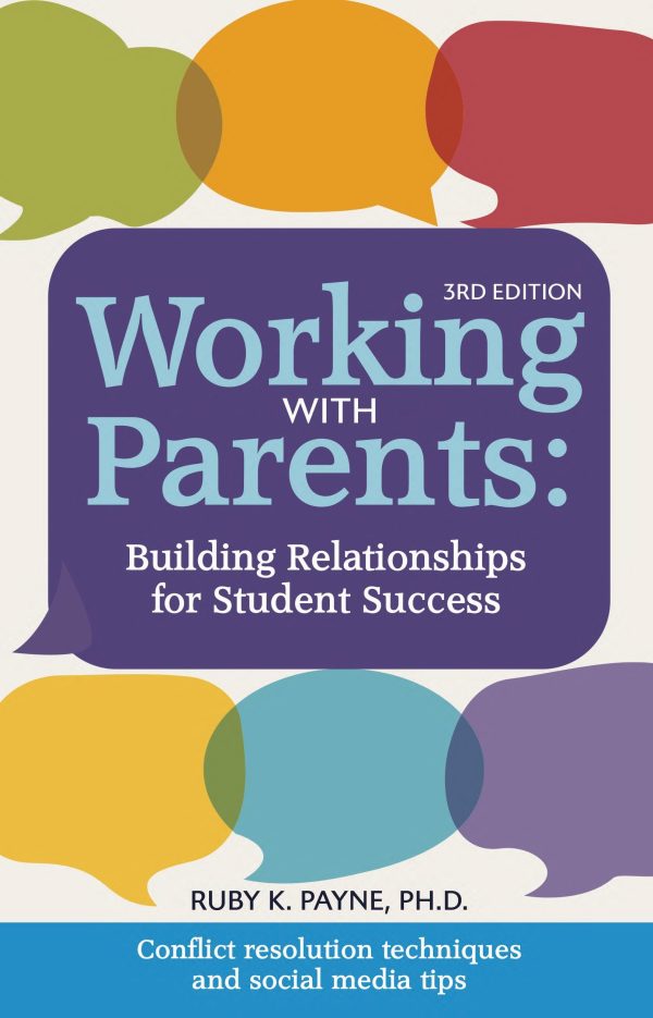 Working with Parents: Building Relationships for Student Success [Paperback] Dr. Ruby K. Payne