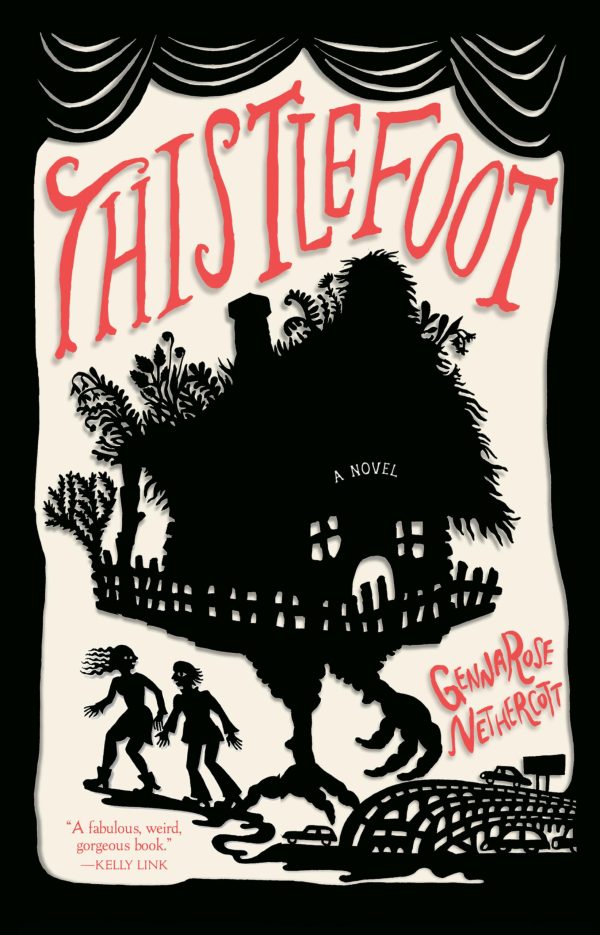 Thistlefoot: A Novel Nethercott, GennaRose
