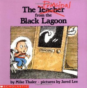 The Principal From The Black Lagoon Mike Thaler and Jared Lee