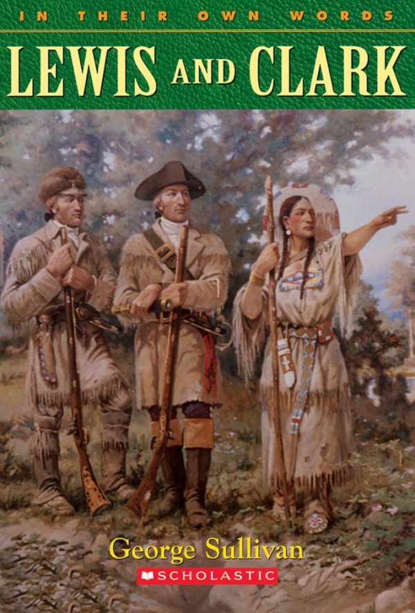 Lewis and Clark (In Their Own Words) [Paperback] Sullivan, George