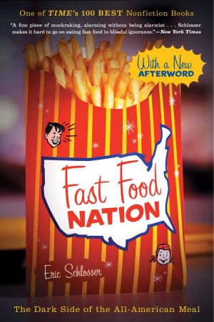 Fast Food Nation: The Dark Side of the All-American Meal [Paperback] Schlosser, Eric