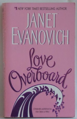 Love Overboard [Mass Market Paperback] Evanovich, Janet