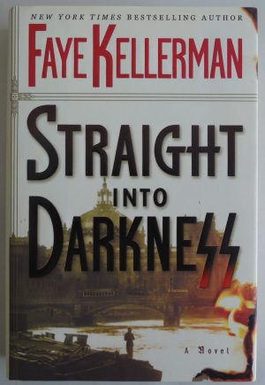 Straight into Darkness Kellerman, Faye