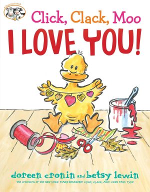Click, Clack, Moo I Love You! (A Click Clack Book) [Hardcover] Cronin, Doreen and Lewin, Betsy