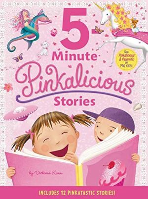Pinkalicious: 5-Minute Pinkalicious Stories: Includes 12 Pinkatastic Stories! [Hardcover] Kann, Victoria