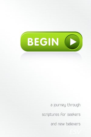 Begin: A Journey Through Scriptures for Seekers and New Believers [Paperback] Ken Ham and Bodie Hodge