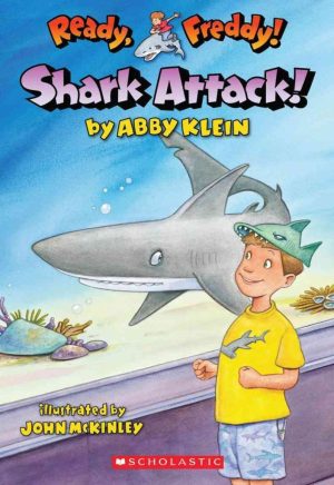 Shark Attack! (Ready, Freddy! #24) Klein, Abby and McKinley, John