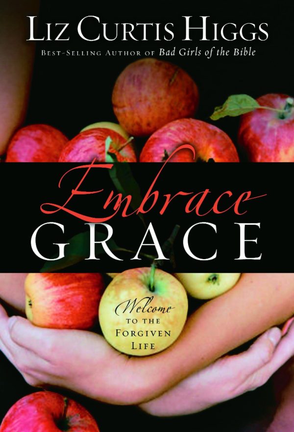 Embrace Grace [Hardcover] Higgs, Liz Curtis