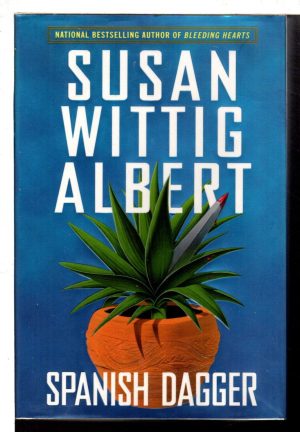 Spanish Dagger (China Bayles Mystery) Albert, Susan Wittig