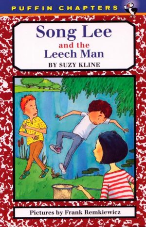 Song Lee and the Leech Man Kline, Suzy and Remkiewicz, Frank