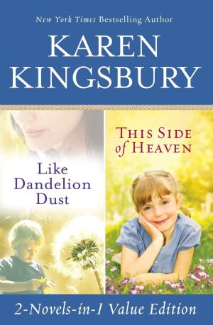 Like Dandelion Dust & This Side of Heaven Omnibus [Paperback] Kingsbury, Karen