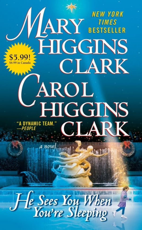 He Sees You When You're Sleeping: A Novel Clark, Carol Higgins and Clark, Mary Higgins