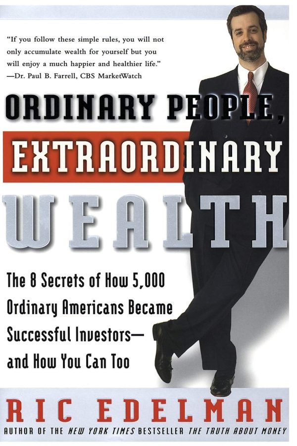 Ordinary People, Extraordinary Wealth: The 8 Secrets of How 5,000 Ordinary Americans Became Successful Investors--and How You Can Too [Paperback] Edelman, Ric