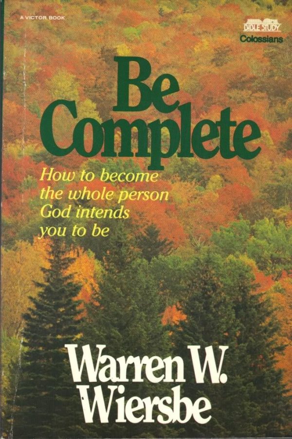 Be Complete (Be Series) Wiersbe, Warren W.