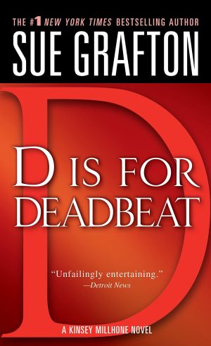 D is for Deadbeat (The Kinsey Millhone Alphabet Mysteries) [Mass Market Paperback] Grafton, Sue