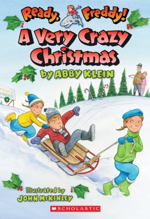 Ready, Freddy! #23: A Very Crazy Christmas Klein, Abby and Mckinley, John