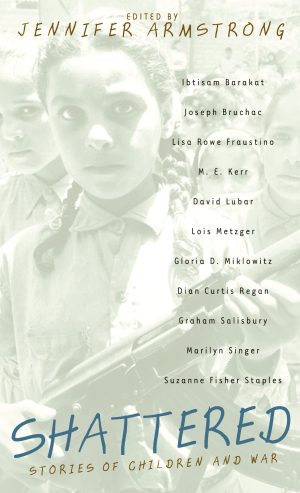 Shattered: Stories of Children and War [Mass Market Paperback] Armstrong, Jennifer