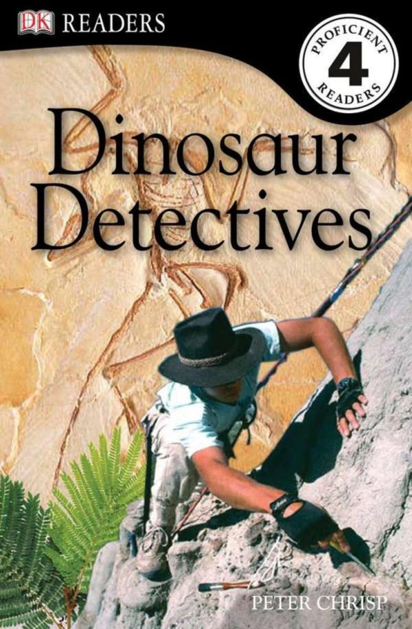 DK Readers L4: Dinosaur Detectives (DK Readers Level 4) [Paperback] Chrisp, Peter