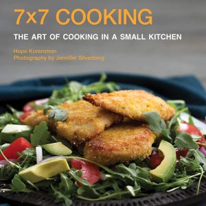 7x7 Cooking: The Art of Cooking in a Small Kitchen [Hardcover] Korenstein, Hope and Silverberg, Jennifer