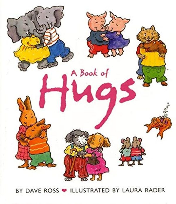 A Book of Hugs [Board book] Ross, Dave and Rader, Laura