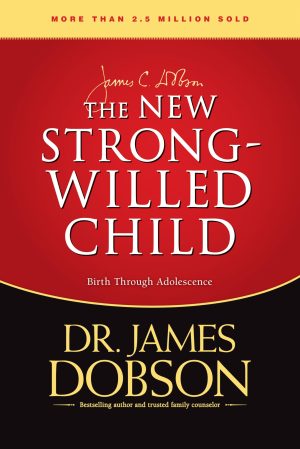 The New Strong-Willed Child Dobson, James