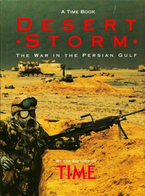 Desert Storm: The War in the Persian Gulf Time Magazine