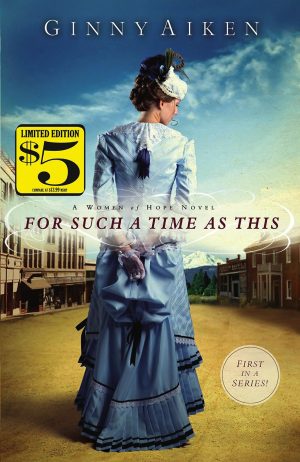 For Such a Time as This: A Women of Hope Novel (Women of Hope, 1) [Paperback] Aiken, Ginny