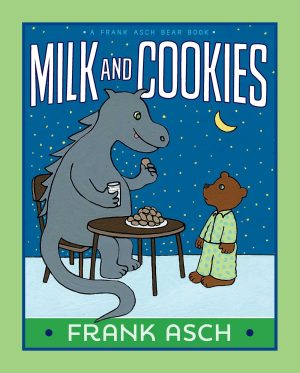 Milk and Cookies (A Frank Asch Bear Book) [Paperback] Asch, Frank