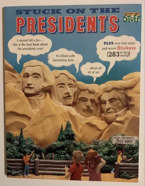 Stuck on the Presidents: Revised and Updated (Books and Stuff) Bergen, Lara Rice; Hopp, Lisa; Tung, Angela; Milne, Jonathan and Kelleher, Kathie