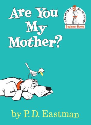 Are You My Mother ? [Hardcover] Eastman, P.D.
