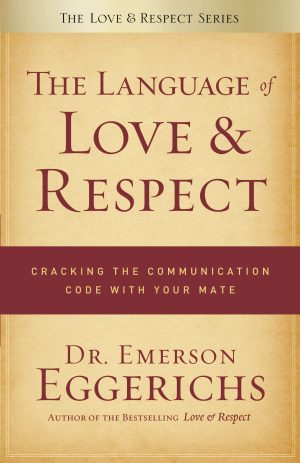 Language of Love and Respect [Hardcover] Eggerichs, Dr. Emerson