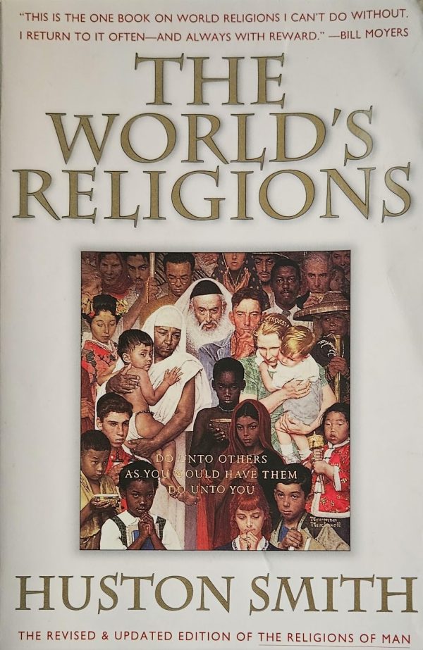 The World's Religions: Our Great Wisdom Traditions Smith, Huston