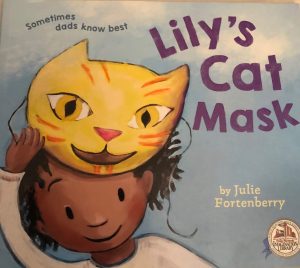 Lily's Cat Mask [Paperback] Julie Fortenberry
