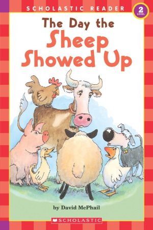 The Day the Sheep Showed Up (Hello Reader, Level 2) MCPHAIL, DAVID