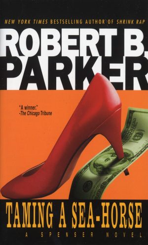 Taming a Sea-Horse [Mass Market Paperback] Parker, Robert B.