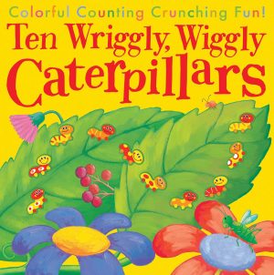 Ten Wriggly Wiggly Caterpillars [Paperback] Tiger Tales and Tarbett, Debbie