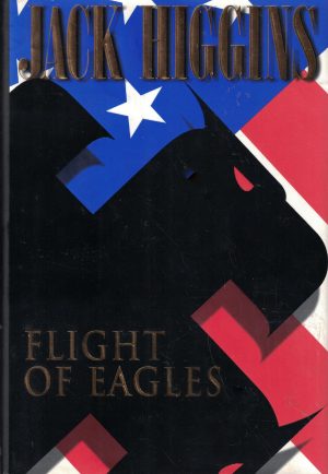 Flight of Eagles Higgins, Jack