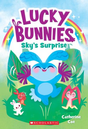 Sky's Surprise (Lucky Bunnies #1) (1) Coe, Catherine and Boyd, Chie
