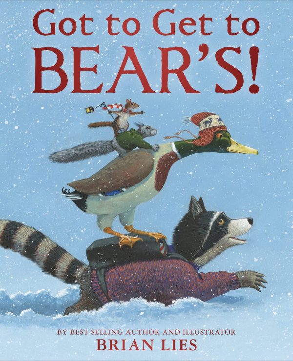 Got to Get to Bear's! [Hardcover] Lies, Brian