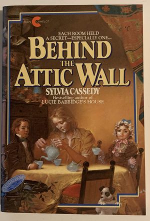 Behind the Attic Wall (Avon Camelot Books) Cassedy, Sylvia
