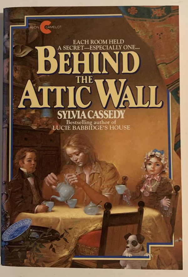 Behind the Attic Wall (Avon Camelot Books) Cassedy, Sylvia