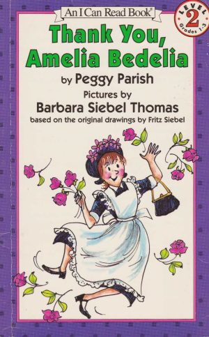 Thank You, Amelia Bedelia (I Can Read Book Level 2) [Paperback] Parish, Peggy and Thomas, Barbara Siebel