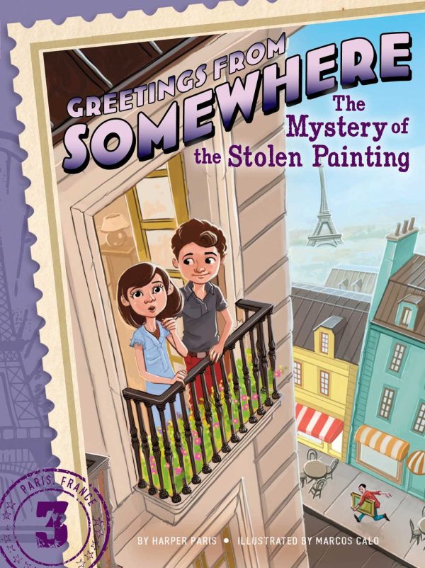 The Mystery of the Stolen Painting (3) (Greetings from Somewhere) [Hardcover] Paris, Harper and Calo, Marcos