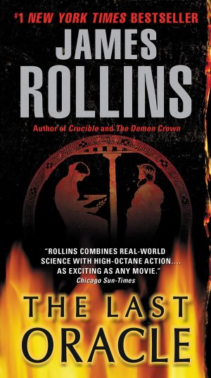 Last Oracle: A Sigma Force Novel (Sigma Force, 5) [Mass Market Paperback] Rollins, James