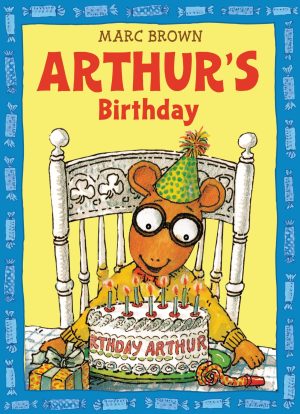 Arthur's Birthday (An Arthur Adventure) [Paperback] Brown, Marc