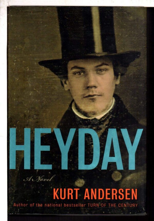 Heyday: A Novel [Hardcover] Andersen, Kurt