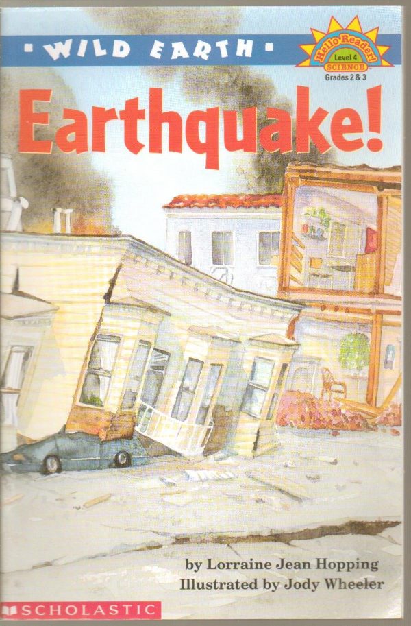 Wild Earth: Earthquake (Hello Reader!, Level 4) Hopping, Lorraine Jean and Wheeler, Jody