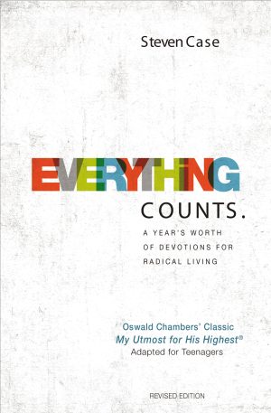Everything Counts Revised Edition: A year’s worth of devotions for radical living [Hardcover] Case, Steven