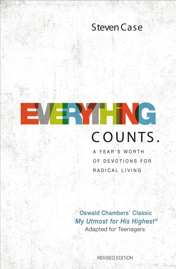 Everything Counts Revised Edition: A year’s worth of devotions for radical living [Hardcover] Case, Steven