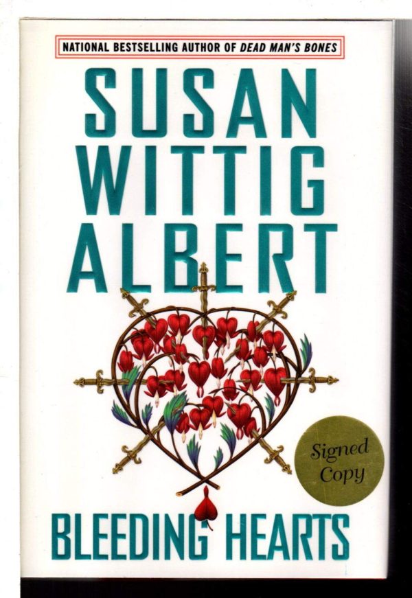 Bleeding Hearts (China Bayles Mystery) Albert, Susan Wittig